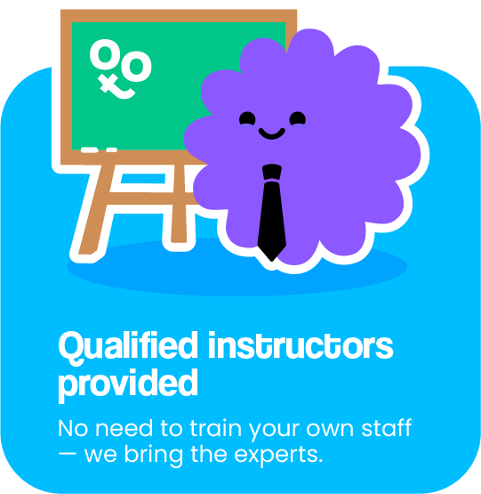 Qualified instructors provided. No need to train your own staff — we bring the experts.